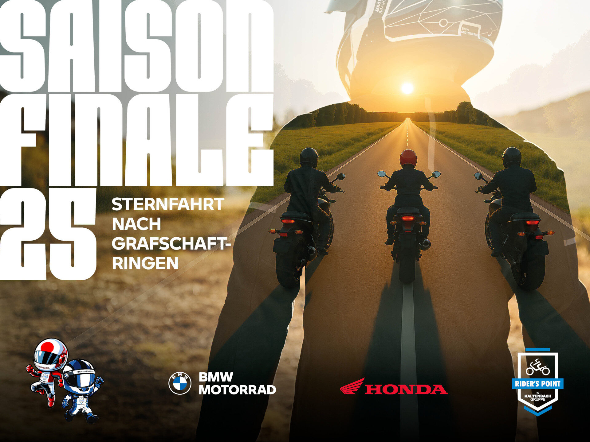 Plakat mit großem Text Saisonfinale 25 und Sternfahrt nach Grafschaft-Ringen. Silhouetten von drei Motorradfahrern, die bei Sonnenuntergang auf einer offenen Straße fahren, mit BMW- und Honda-Logos am unteren Rand. Rider's Point der Kaltenbach Gruppe. Dein Partner für BMW Motorrad und Honda.