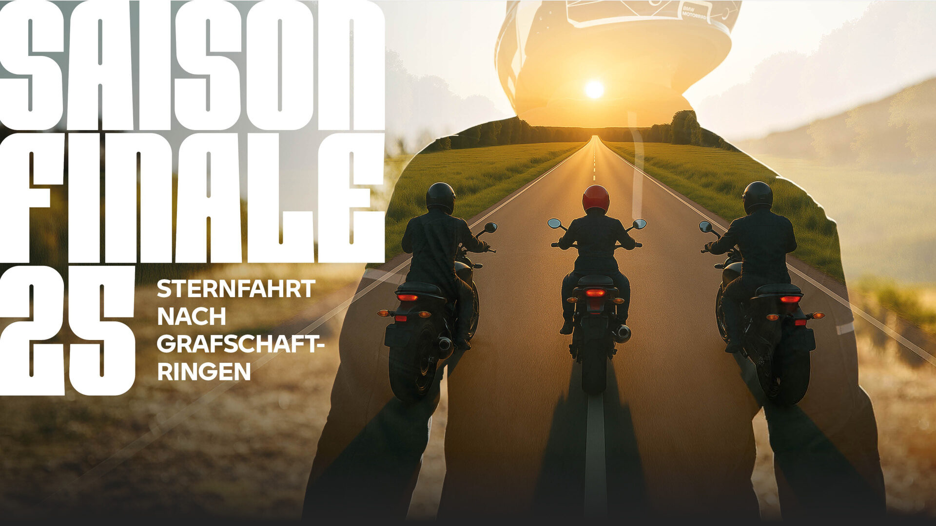 Drei Motorradfahrer fahren bei Sonnenuntergang eine Landstraße entlang. Große weiße Schrift auf der linken Seite lautet: Saisonfinale 25 Sternfahrt nach Grafschaft-Ringen. Die Silhouette eines behelmten Motorradfahrers umrahmt die malerische Szene. Rider's Point der Kaltenbach Gruppe. Dein Partner für BMW Motorrad und Honda.